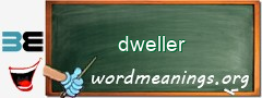 WordMeaning blackboard for dweller